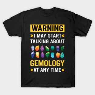 Warning Gemology Gemologist T-Shirt